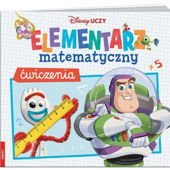 Disney Uczy. Elementarz matematyczny. Ćwiczenia